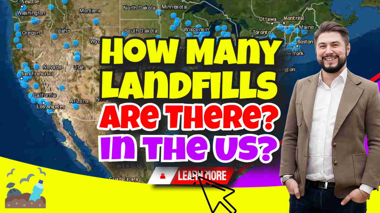 Image text says: "How Many Landfills in the US".